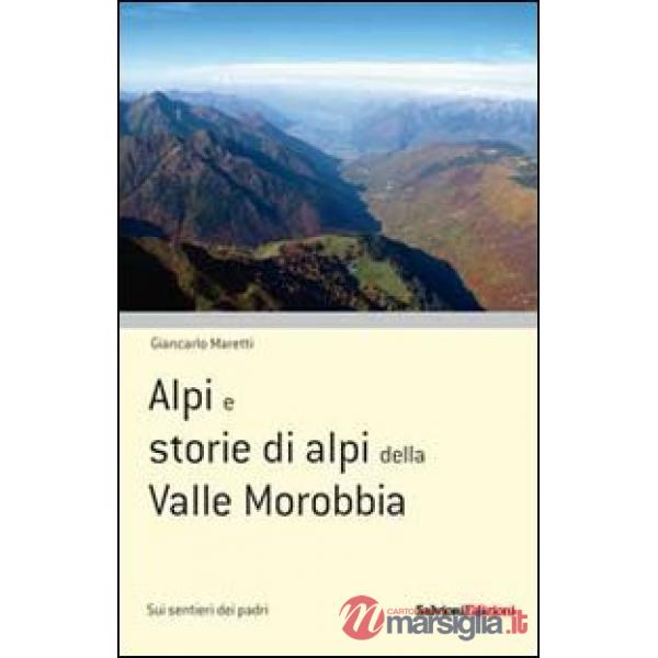 Alpi e storie di alpi della Valle Morobbia