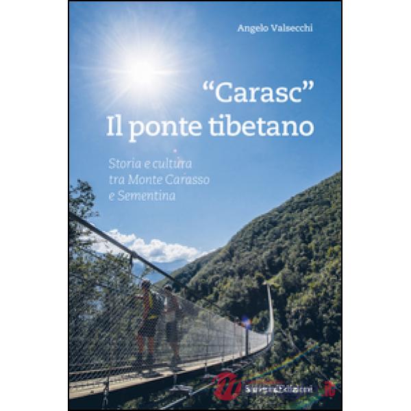 «Carasc» il ponte tibetano. Storia e cultura tra Monte Carasso e Sementina
