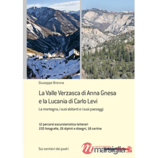 Valle Verzasca di Anna Gnesa e la Lucania di Carlo Levi. La montagna, i suoi abi