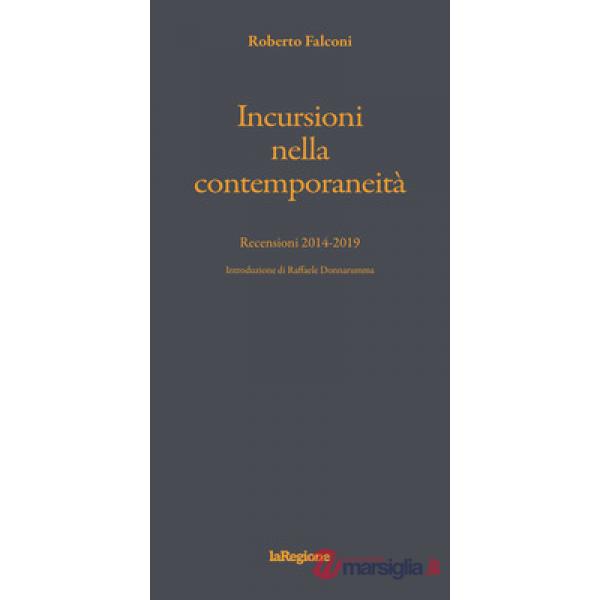 Incursioni nella contemporaneità. Recensioni 2014-2019