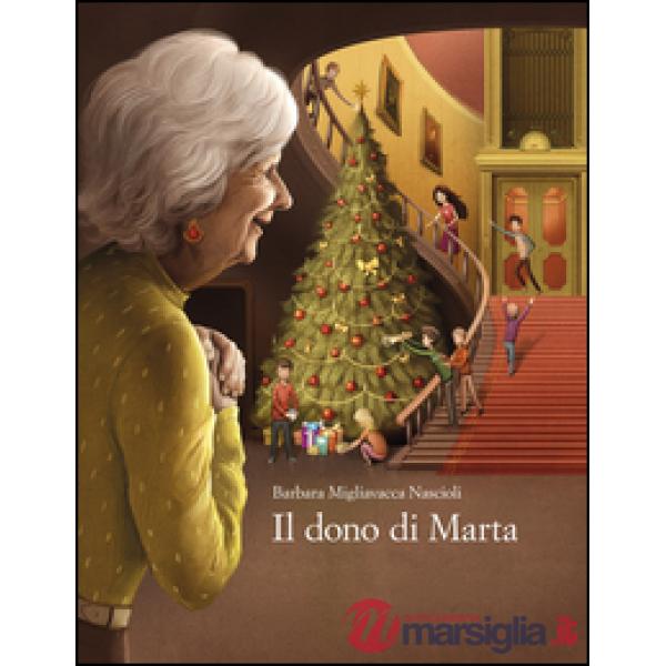 Dono di Marta. Ediz. illustrata (Il)