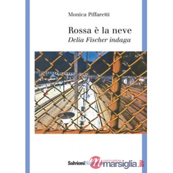 Rossa la neve. Delia Fischer indaga
