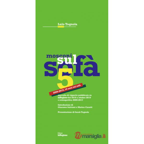 Mosconi sul sofà 5. 2009-2019, 10 anni sul sofà