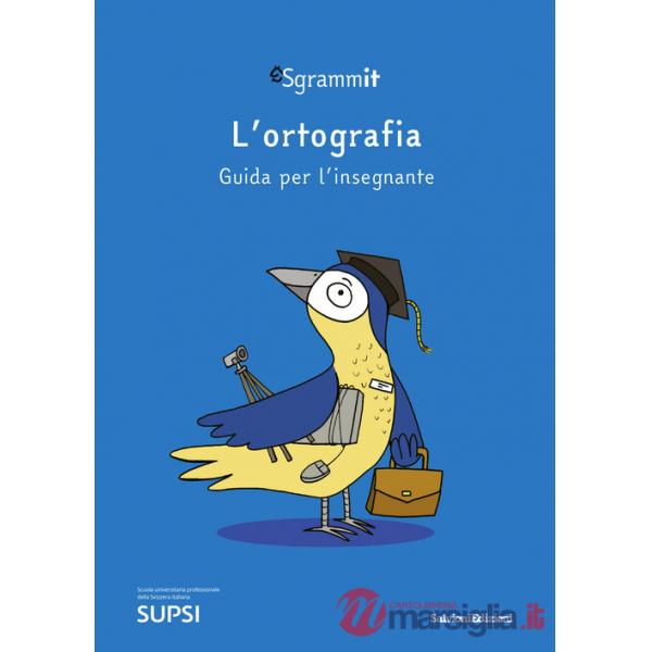Sgrammit: quaderno blu docente. «L'ortografia»