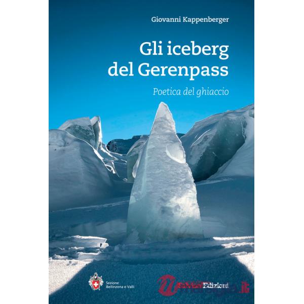 Iceberg del Gerenpass. Poetica del ghiaccio (Gli)