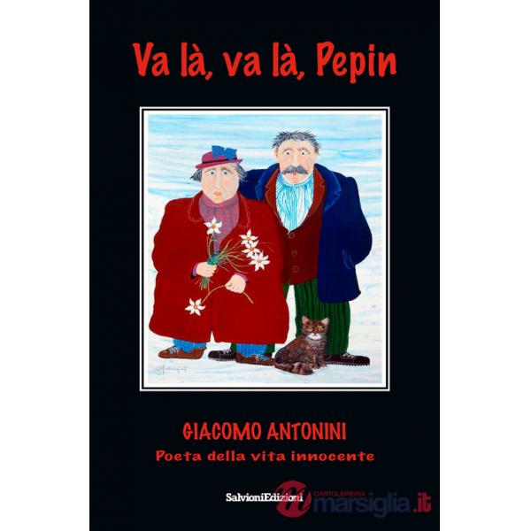 Va là, va là, Pepin. Ediz. illustrata