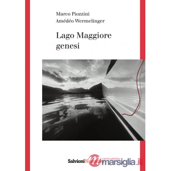 Lago Maggiore. Genesi