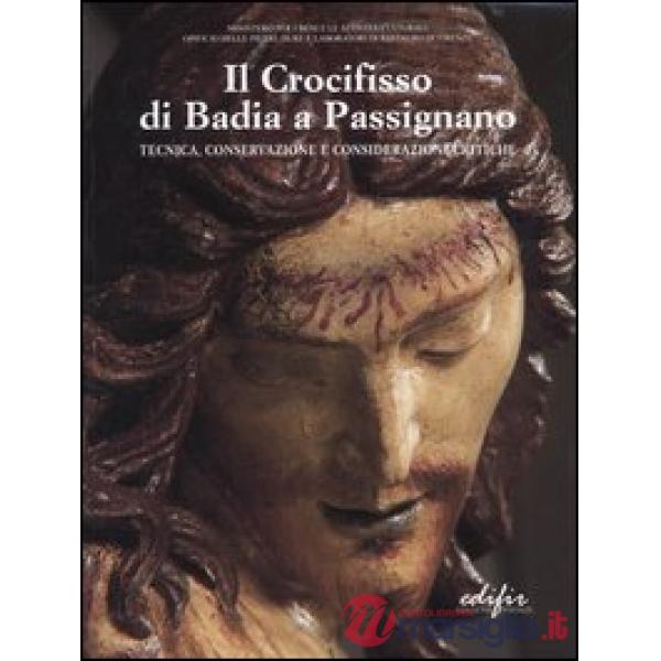Crocifisso di Badia a Passignano. Tecnica, conservazione e considerazioni critiche (Il)