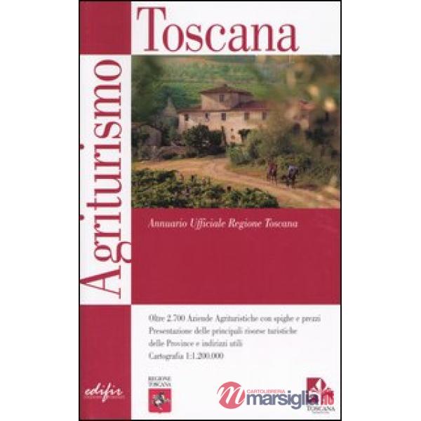 Agriturismo Toscana. Annuario Ufficiale Regione Toscana