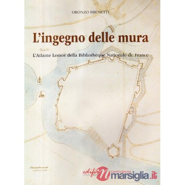 Ingegno delle mura. L'atlante Heninn della Bibliotheque Nationale de France (L')