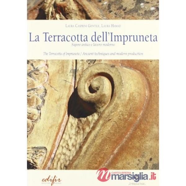 Manifatture del cotto all'Impruneta. Ediz. illustrata (Le)