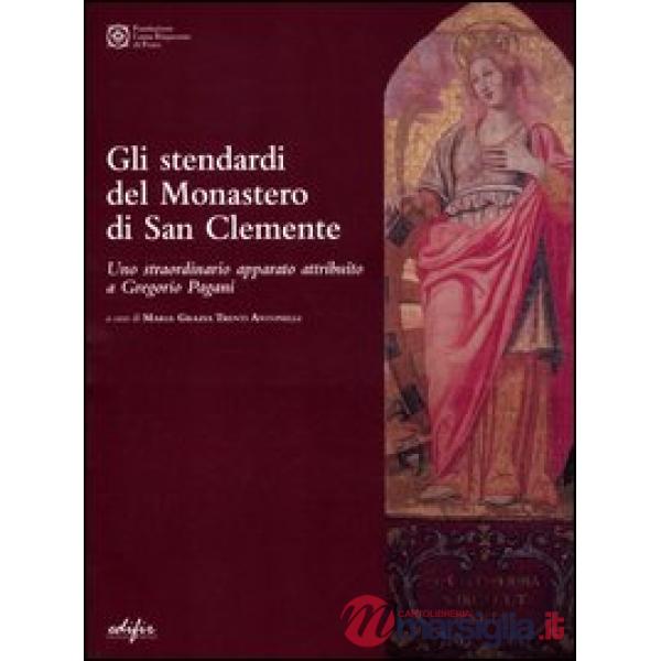 Stendardi del Monastero di San Clemente. Uno straordinario apparato attribuito a