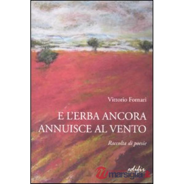 E l'erba ancora annuisce al vento