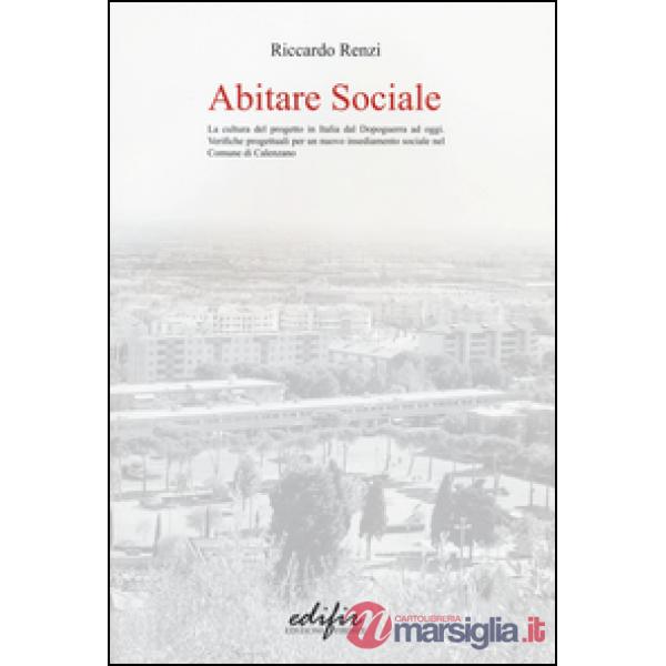 Abitare sociale. La cultura del progetto in Italia dal dopoguerra ad oggi. Verif