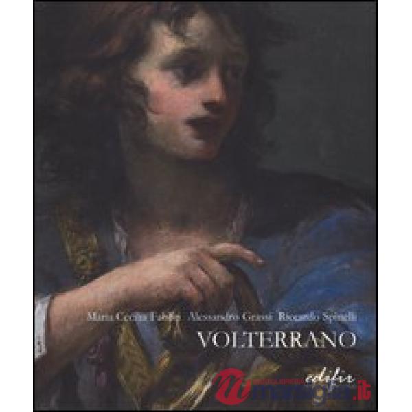 Volterrano. Baldassarre Franceschini (1611-1690). Ediz. illustrata