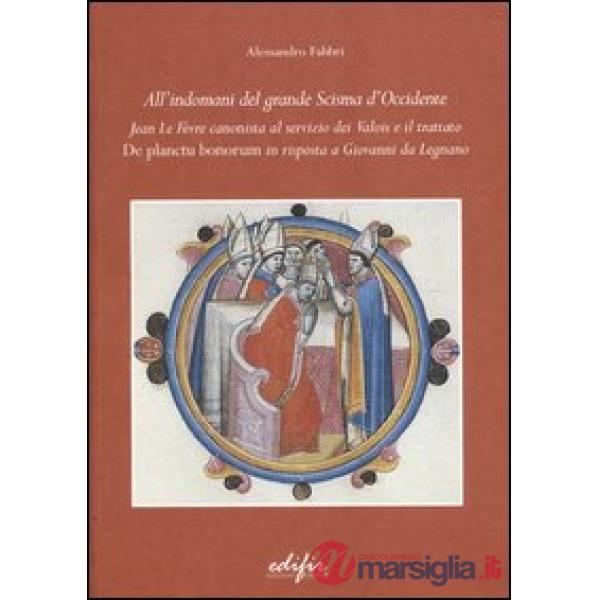 All'indomani del grande scisma di Occidente. Jean Le Fevre canonista al servizio