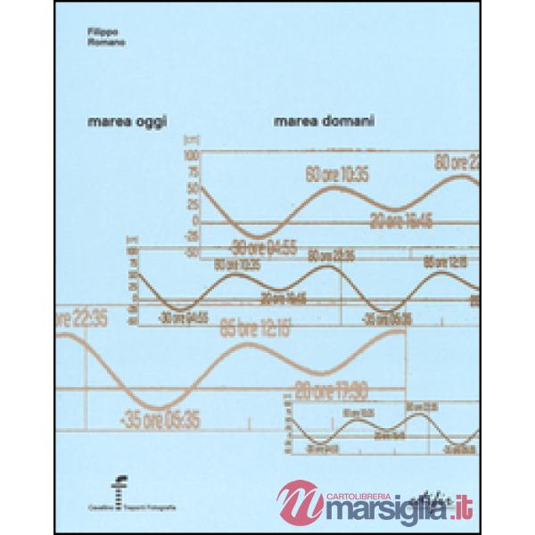 Marea oggi, marea domani. Ediz. italiana e inglese