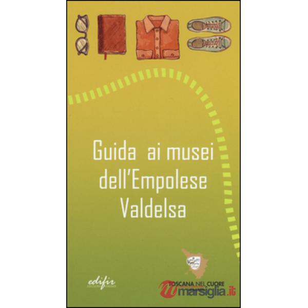 Guida ai musei dell'Empolese Valdelsa