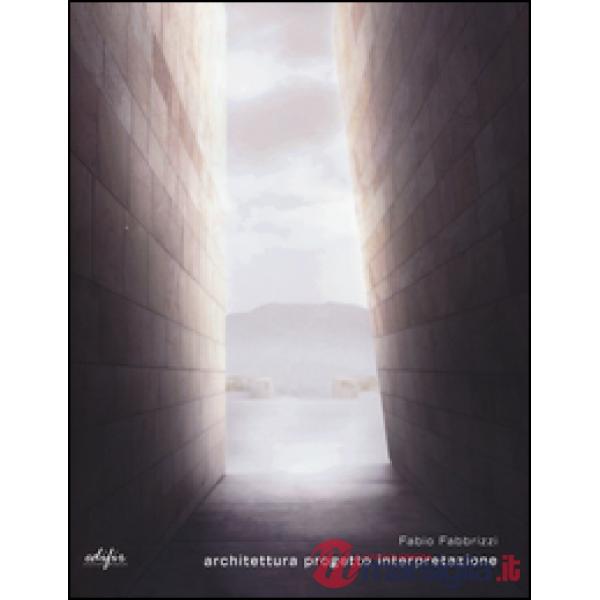 Architettura, progetto, interpretazione