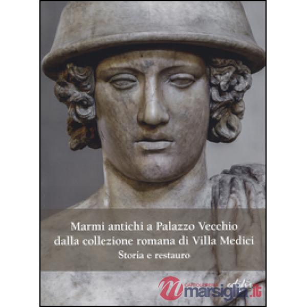 Marmi antichi in Palazzo Vecchio: le statue della collezione