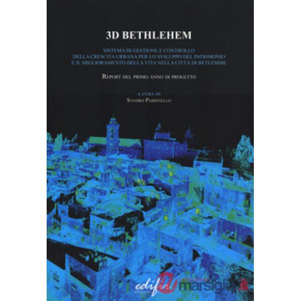 3D Bethlehem. Sistema di gestione e controllo della crescita urbana per lo sviluppo del patrimonio e il miglioramento della vita
