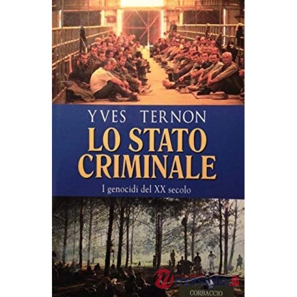 Stato criminale. I genocidi del XX secolo (Lo)