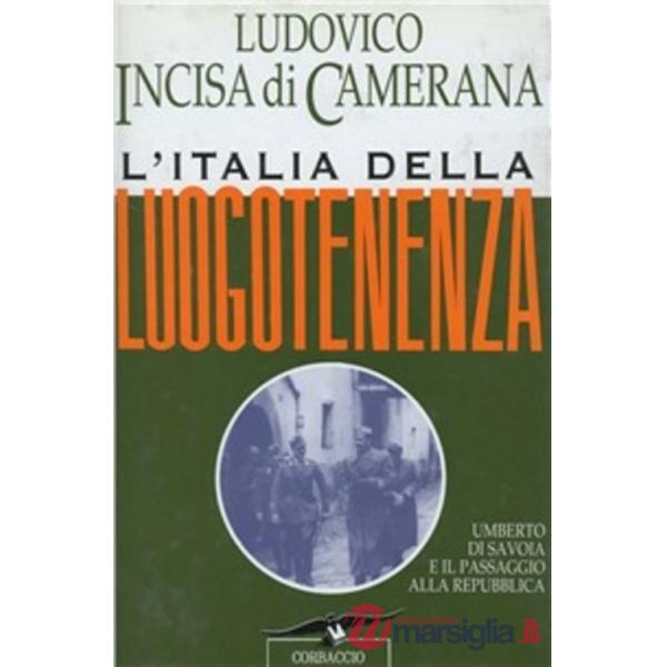 Italia della luogotenenza. Umberto di Savoia e il passaggio alla Repubblica (L')