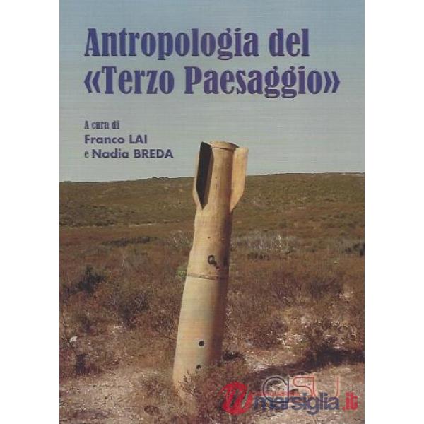 Antropologia del «Terzo paesaggio». Con CD-ROM