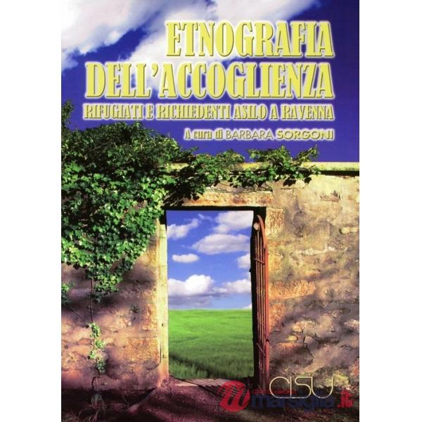 Etnografia dell'accoglienza. Rifugiati e richiedenti asilo a Ravenna