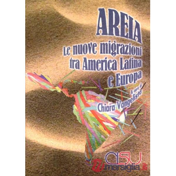 Areia. Le nuove migrazioni tra America latina ed Europa
