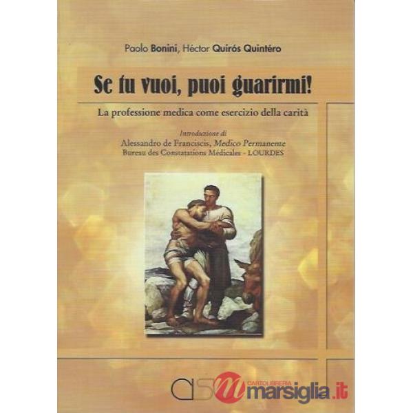 Se tu vuoi, puoi guarirmi! La professione medica come esercizio della carità