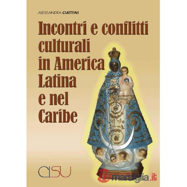Incontri e conflitti culturali in America latina e nel Caribe