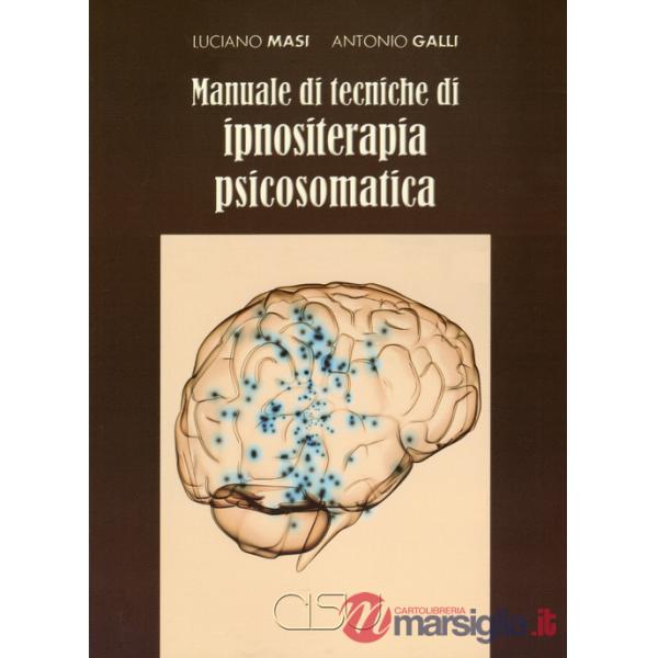 Manuale di tecniche di ipnositerapia psicosomatica