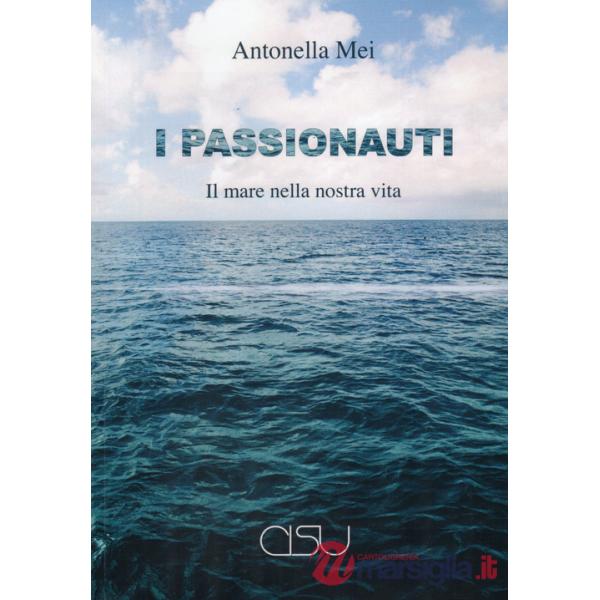 Passionauti. Il mare della nostra vita (I)