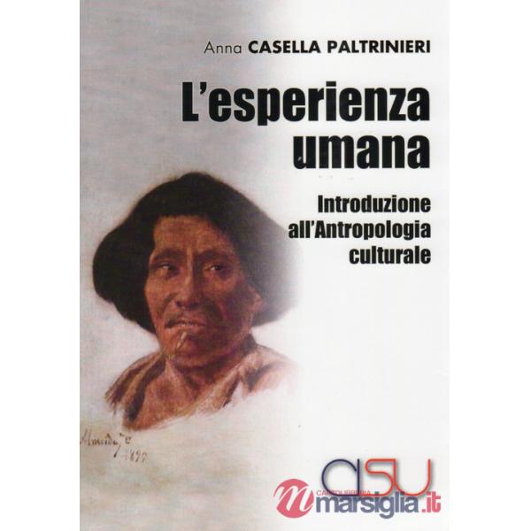 Esperienza umana. Introduzione all'antropologia culturale (L')