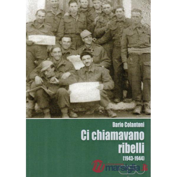 Ci chiamavano ribelli (1943-1944)
