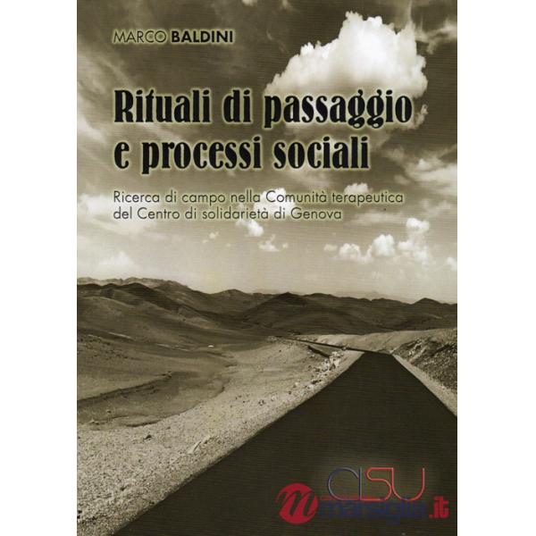 Rituali di passaggio e processi sociali. Ricerca di campo nella Comunità terapeutica del Centro di solidarietà di Genova