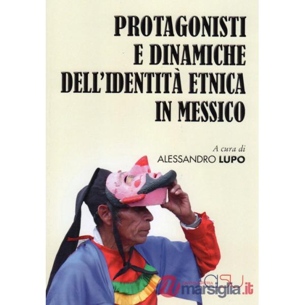 Protagonisti e dinaniche dell'identità etnica in Messico
