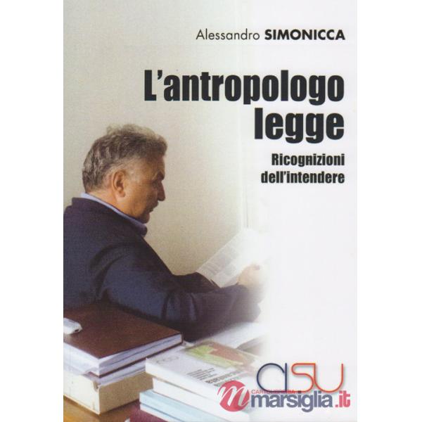 Antropologo legge. Ricognizioni dell'intendere (L')