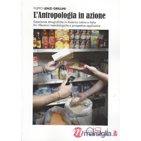 Antropologia in azione. Esperienze etnografiche fra America Latina e Italia (L')