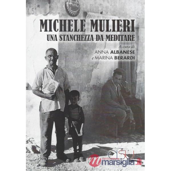 Michele Mulieri. Una stanchezza da meditare