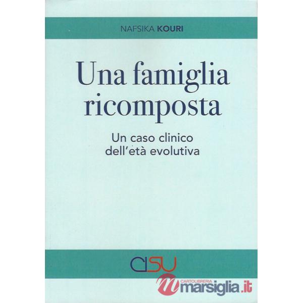 Famiglia ricomposta. Un caso clinico dell'età evolutiva (Una)