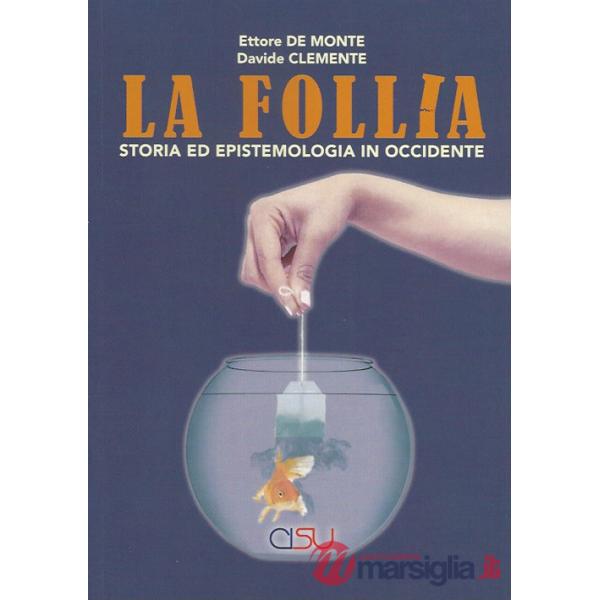 Follia. Storia ed epistemologia in Occidente (La)
