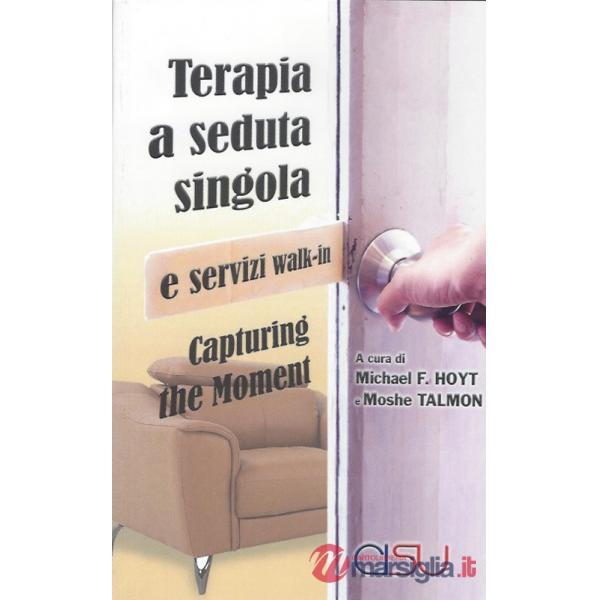 Capturing the moment. Terapia a seduta singola e servizi walk-in