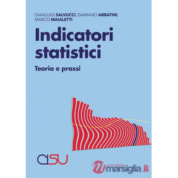 Indicatori statistici. Teoria e prassi