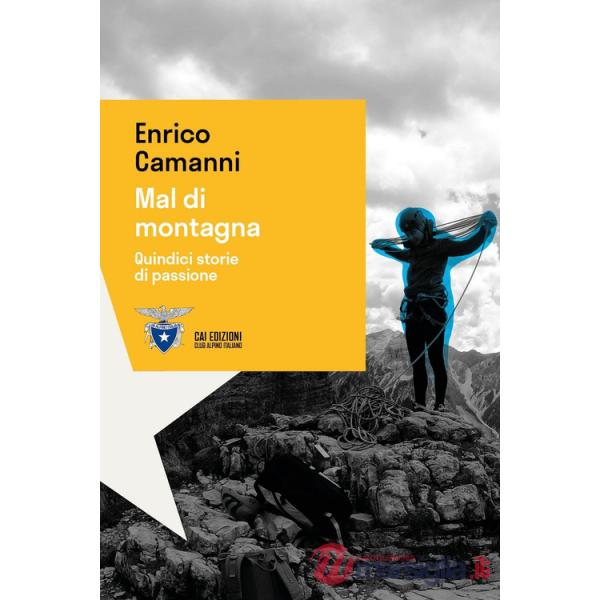 Mal di montagna. Quindici storie di passione