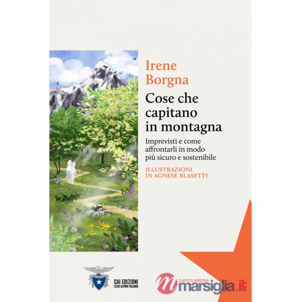 Cose che capitano in montagna. Imprevisti e come affrontarli in modo più sicuro e sostenibile