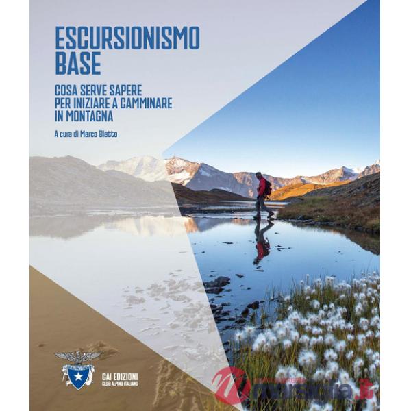 Escursionismo base. Cosa serve sapere per iniziare a camminare in montagna