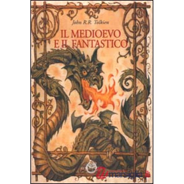 Medioevo e il Fantastico (Il)