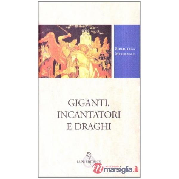 Giganti, incantatori e draghi